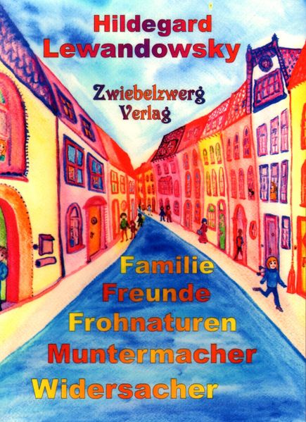 Cover von Familie – Freunde – Frohnaturen – Muntermacher – Widersacher