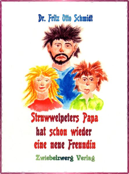 Cover von Struwwelpeters Papa hat schon wieder eine neue Freundin