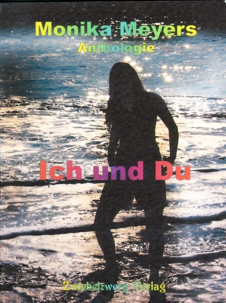Cover von Monika Meyers Anthologie: Ich und Du