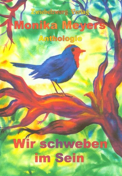Cover von Monika Meyers Anthologie: Wir schweben im Sein