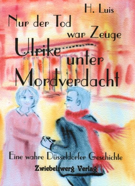 Cover von Nur der Tod war Zeuge – Ulrike unter Mordverdacht