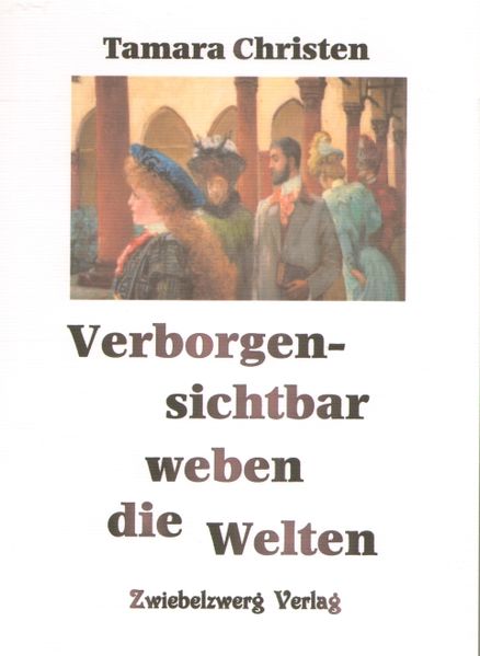 Cover von Verborgen-sichtbar weben die Welten