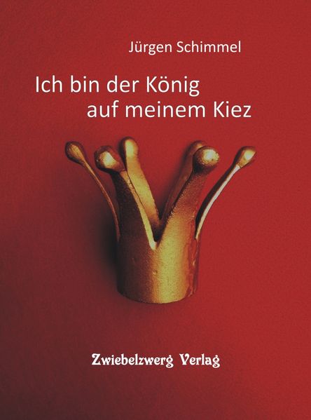 Cover von Ich bin der König auf meinem Kiez