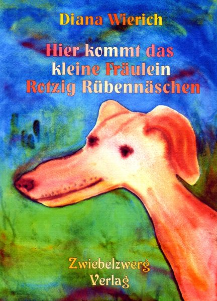 Cover von Hier kommt das kleine Fräulein Rotzig Rübennäschen