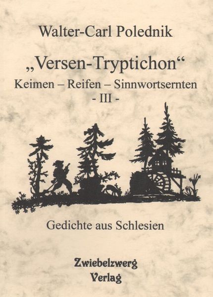 Cover von „Versen-Tryptichon“ – Keimen – Reifen – Sinnwortsernten – III