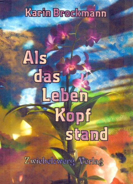 Cover von Als das Leben Kopf stand