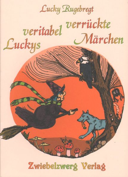 Cover von Luckys veritabel verrückte Märchen