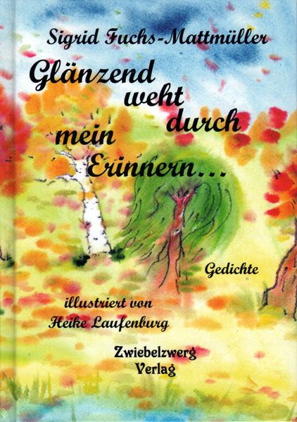 Cover von Glänzend weht durch mein Erinnern