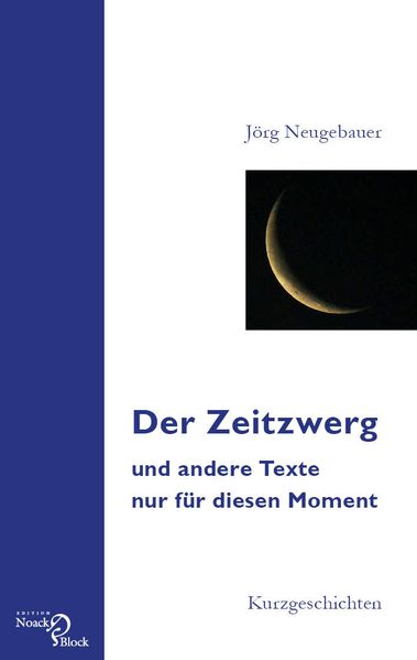 Cover von Der Zeitzwerg und andere Texte nur für diesen Moment