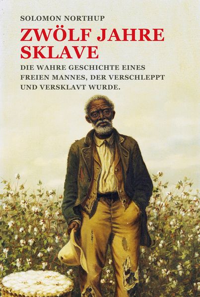Cover von Zwölf Jahre Sklave – 12 Years a Slave