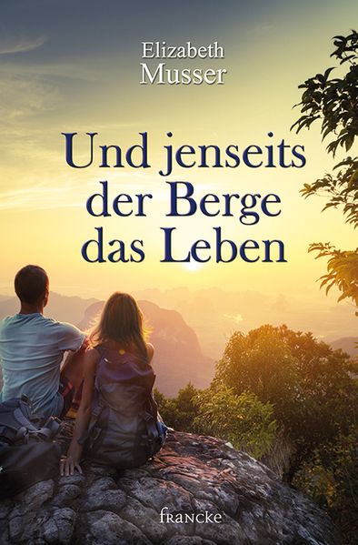 Cover von Und jenseits der Berge das Leben