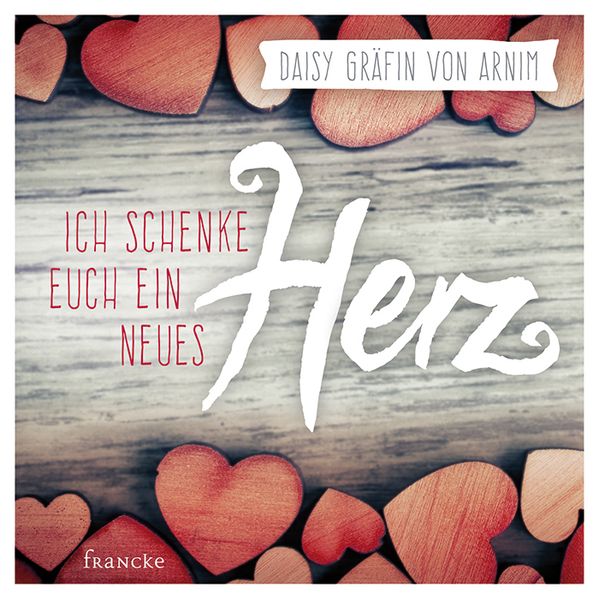 Cover von Ich schenke euch ein neues Herz