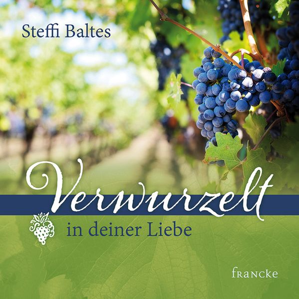Cover von Verwurzelt in deiner Liebe