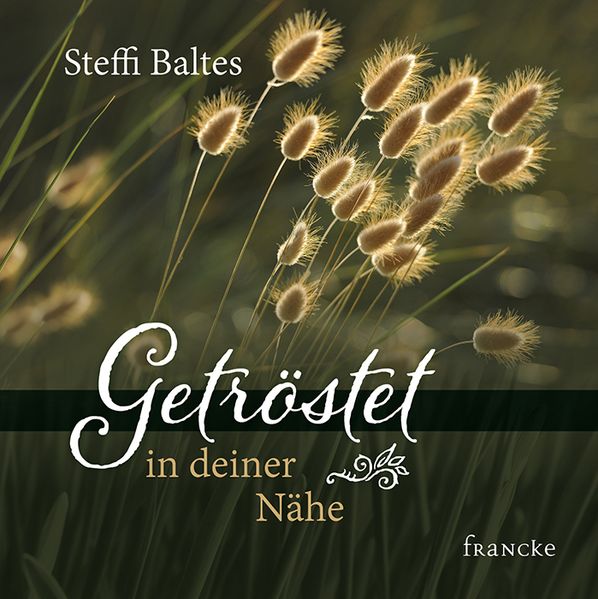 Cover von Getröstet in deiner Nähe