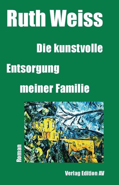 Cover von Die kunstvolle Entsorgung meiner Familie