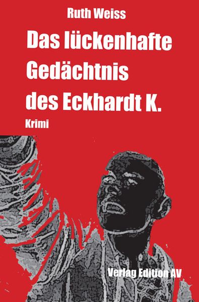 Cover von Das lückenhafte Gedächtnis des Eckhardt K