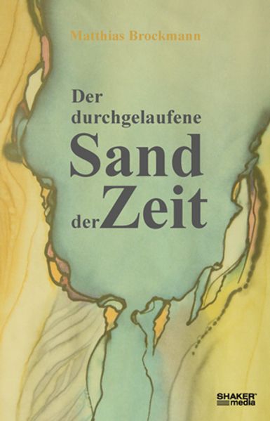 Cover von Der durchgelaufene Sand der Zeit