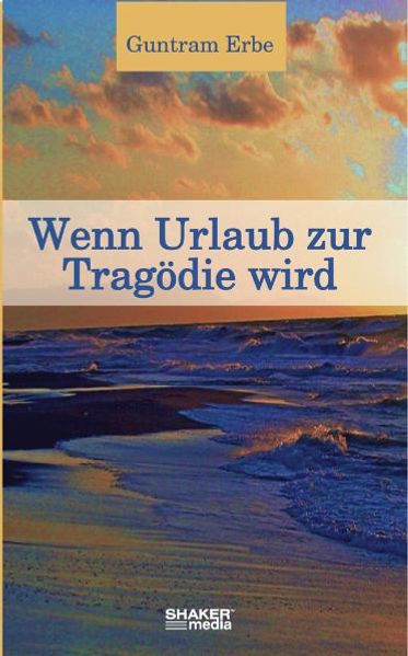 Cover von Wenn Urlaub zur Tragödie wird