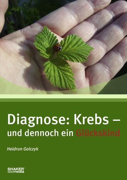 Cover von Diagnose: Krebs – und dennoch ein Glückskind