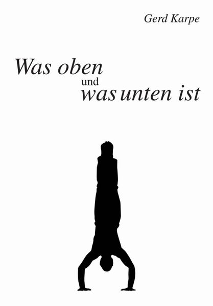 Cover von Was oben und was unten ist
