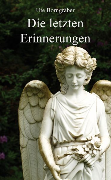 Cover von Die letzten Erinnerungen