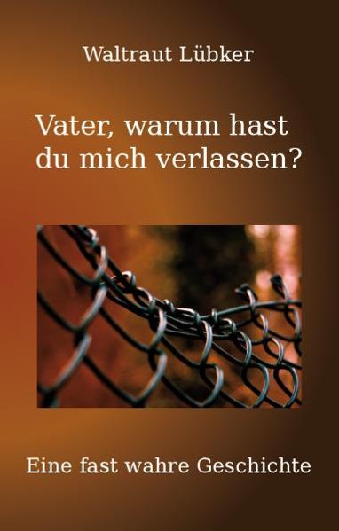 Cover von Vater, warum hast du mich verlassen?