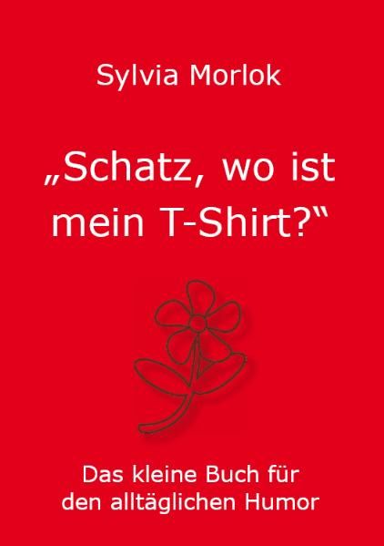 Cover von Schatz, wo ist mein T-Shirt?