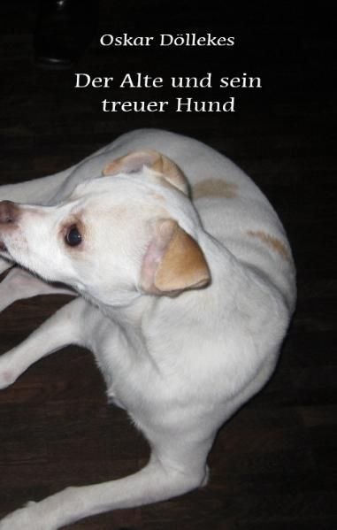 Cover von Der Alte und sein treuer Hund