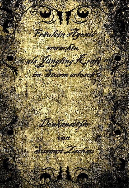 Cover von Fräulein Agonie erwachte, als Jüngling Kraft im Sturm erlosch