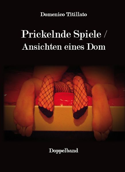 Cover von Prickelnde Spiele / Ansichten eines Dom