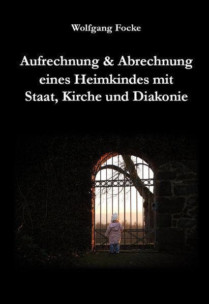 Cover von Aufrechnung & Abrechnung eines Heimkindes mit Staat, Kirche und Diakonie