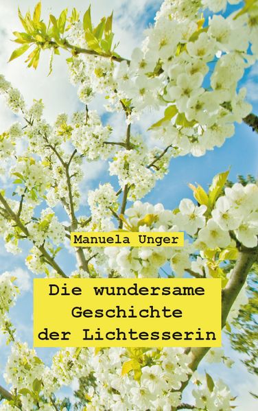 Cover von Die wundersame Geschichte der Lichtesserin