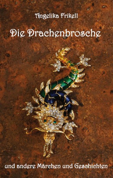 Cover von Die Drachenbrosche und andere Märchen und Geschichten