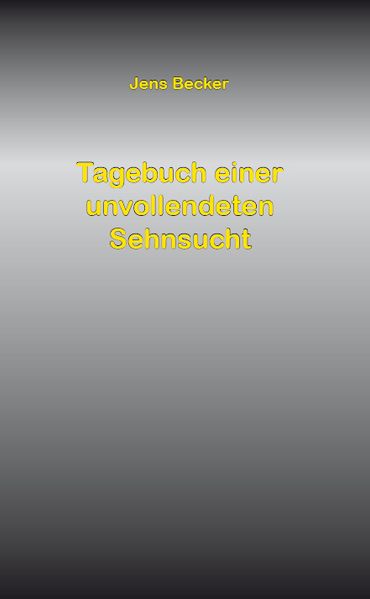 Cover von Tagebuch einer unvollendeten Sehnsucht