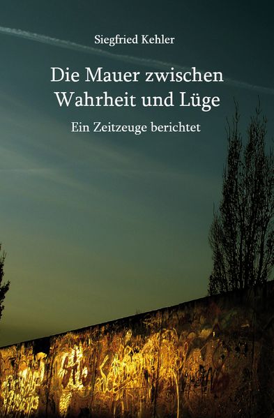 Cover von Die Mauer zwischen Wahrheit und Lüge