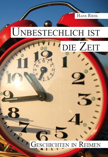 Cover von Unbestechlich ist die Zeit