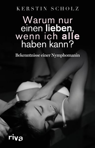 Cover von Warum nur einen lieben, wenn ich alle haben kann?