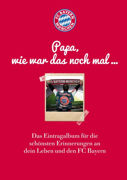 Cover von FC Bayern München: Papa, wie war das noch mal …