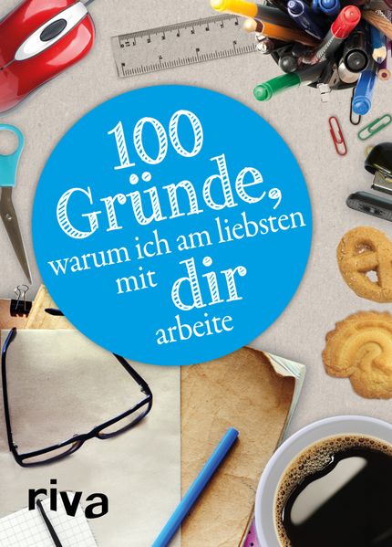 Cover von 100 Gründe, warum ich am liebsten mit DIR arbeite