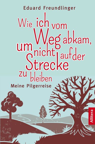 Cover von Wie ich vom Weg abkam, um nicht auf der Strecke zu bleiben