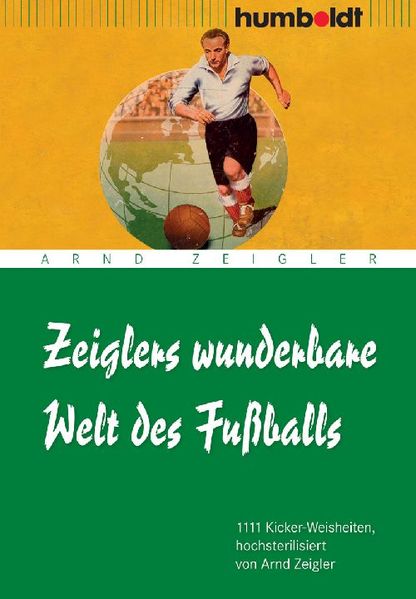 Cover von Zeiglers wunderbare Welt des Fußballs