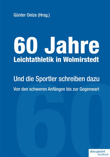 Cover von 60 Jahre Leichtathletik in Wolmirstedt