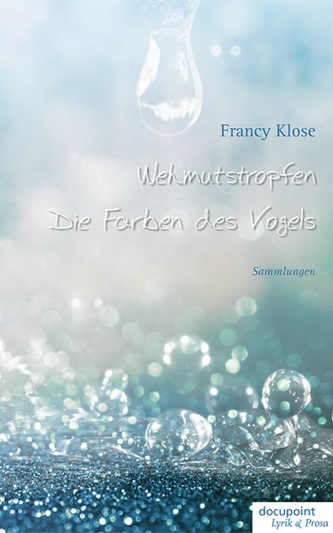 Cover von Wehmutstropfen – Die Farben des Vogels