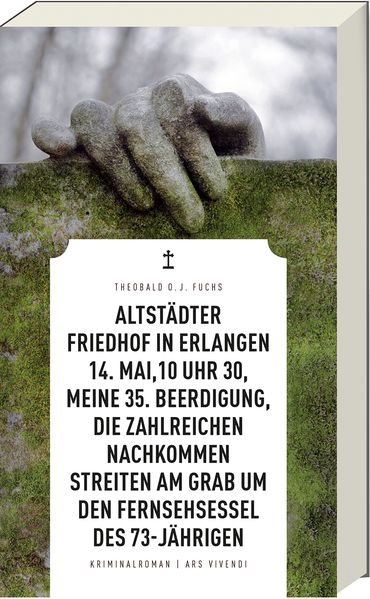 Cover von Altstädter Friedhof in Erlangen, 14. Mai, 10 Uhr 30, meine 35. Beerdigung, die zahlreichen Nachkommen streiten am Grab um den Fernsehsessel des 73-Jährigen
