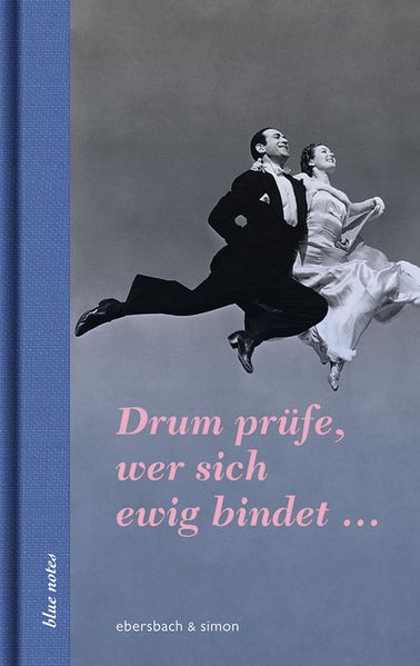 Cover von Drum prüfe, wer sich ewig bindet …
