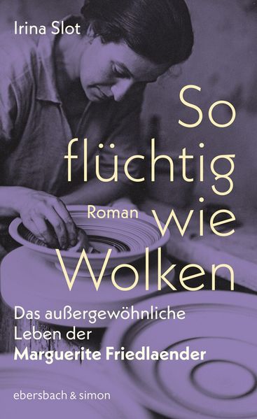 Cover von So flüchtig wie Wolken. Das außergewöhnliche Leben der Marguerite Friedlaender