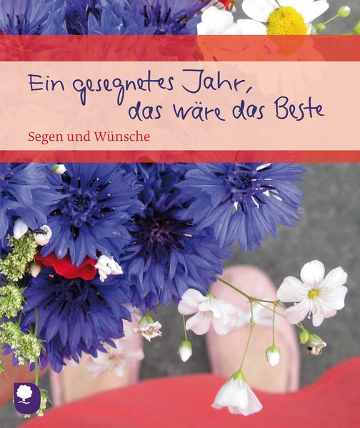 Cover von Ein gesegenetes Jahr, das wäre das Beste