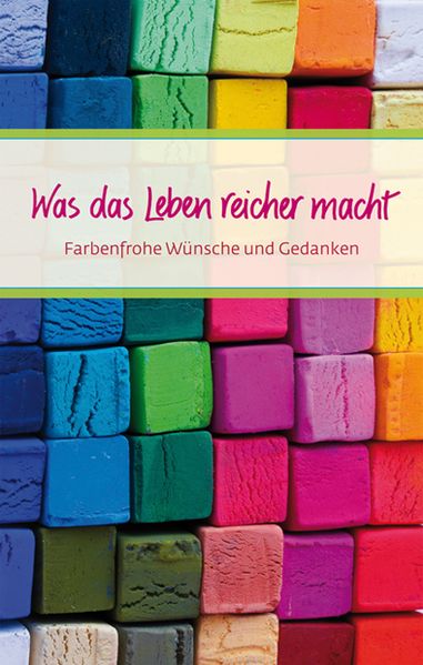 Cover von Was das Leben reicher macht