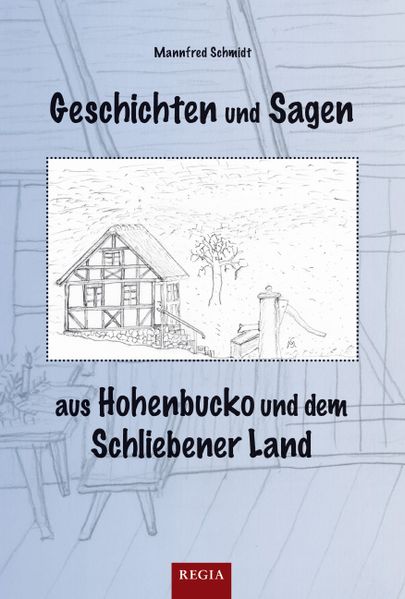 Cover von Geschichte und Sagen aus Hohenbucko und dem Schliebener Land