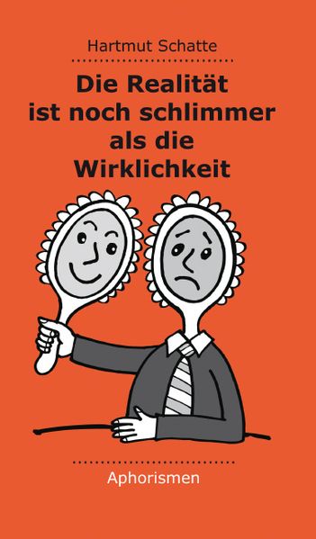 Cover von Die Realität ist noch schlimmer als die Wirklichkeit